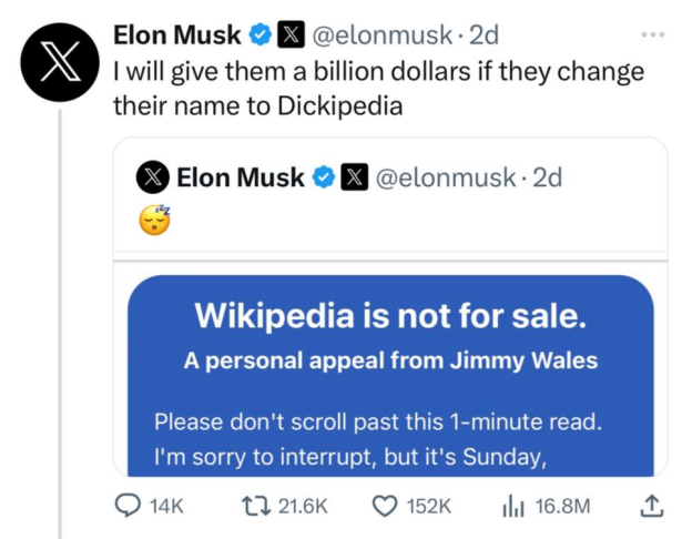 52岁的Musk在周日的X推文中写道，“如果他们改名为Dickipedia，我会给他们10亿美元。”